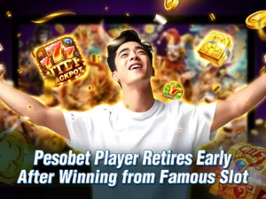 Pesobet Player Retires Early After Consistently Winning from Famous Slots